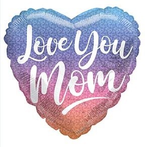 9" BV Love You Mom Prismatic