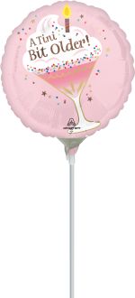 09" A Tini Bit Older Birthday Balloon (Inflated with Cup and Stick)