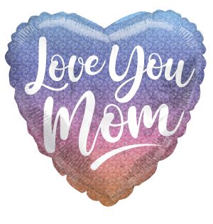 09" Love You Mom Prismatic Balloon (Inflated with Cup and Stick)