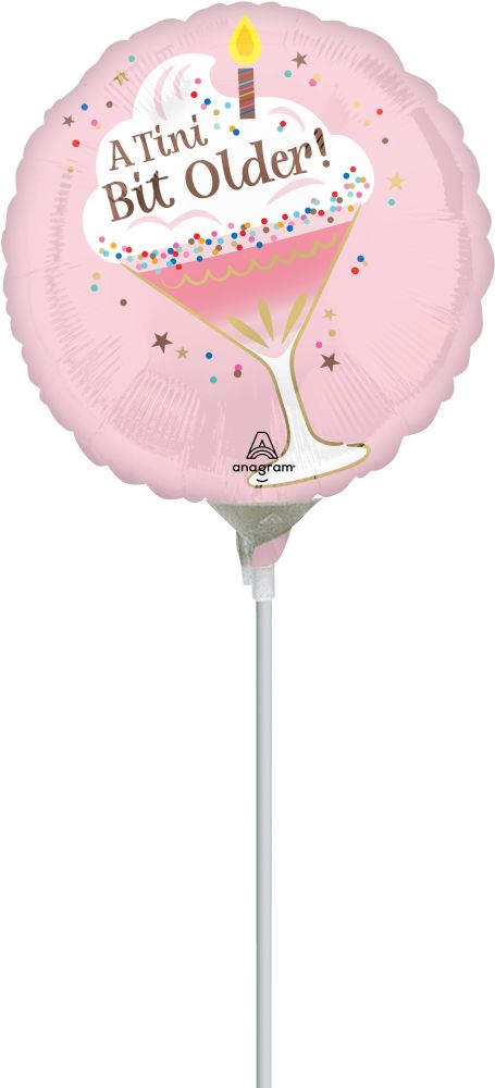 09" A Tini Bit Older Birthday Balloon (Inflated with Cup and Stick)