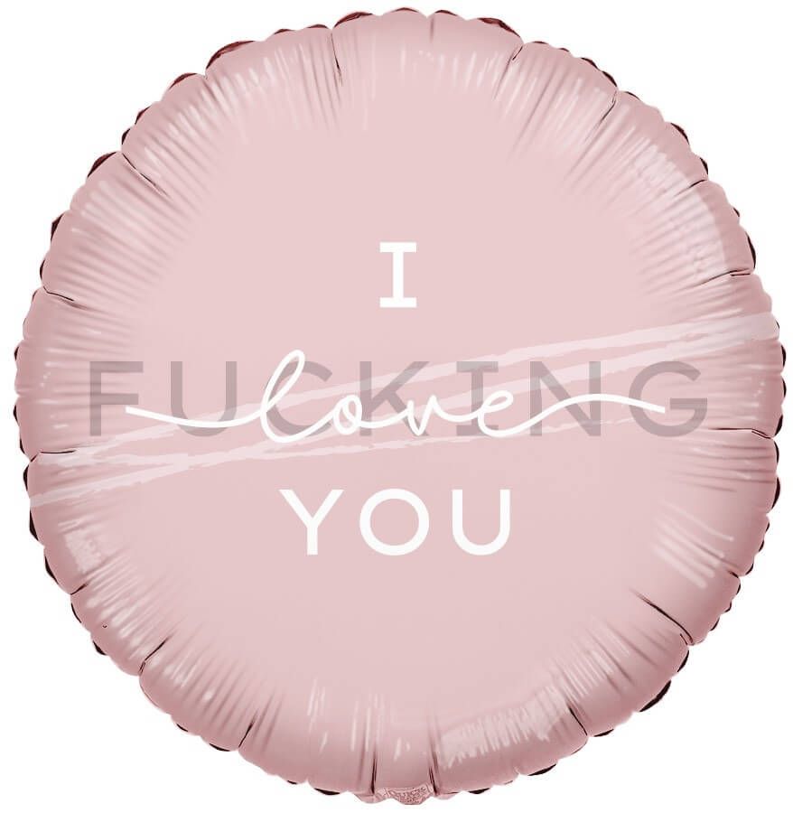 18" I Fucking Love You Balloon